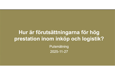 uell temperatur p&aring; digitalisering och AI i ink&ouml;psarbetet 2025-06-30 Hur &auml;r f&ouml;ruts&auml;ttningarna f&ouml;r h&ouml;g prestation inom ink&ouml;p och logistik?